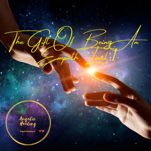 The Gift of Being an Empath. Level 1